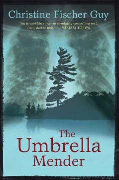 The umbrella mender : a novel  Cover Image