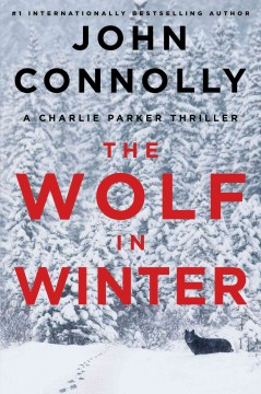 The Wolf in Winter : a Charlie Parker thriller  Cover Image