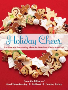 Holiday cheer : festive inspirations for your best season ever!  Cover Image