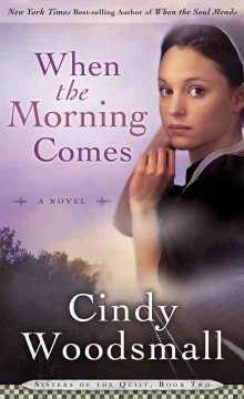 When the morning comes : a novel  Cover Image