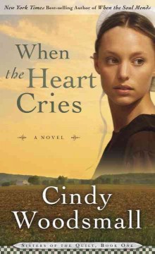 When the heart cries : a novel  Cover Image