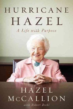 Hurricane Hazel : a life with purpose  Cover Image
