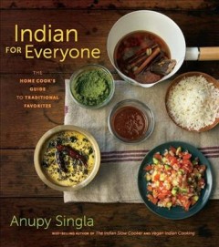 Indian for everyone : the home cook's guide to traditional favorites  Cover Image