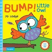 Bump! : little owl  Cover Image