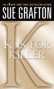 K is for killer : a Kinsey Milhone mystery  Cover Image