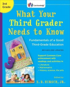 What your third grader needs to know : fundamentals of a good third-grade education  Cover Image