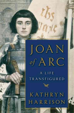 Joan of Arc : a life transfigured  Cover Image