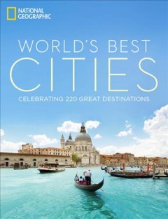 World's best cities : celebrating 220 great destinations  Cover Image