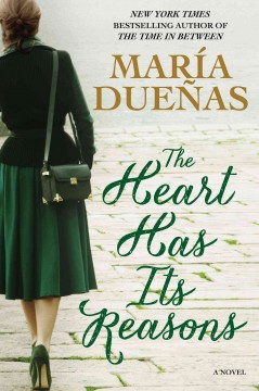 The heart has its reasons : a novel  Cover Image