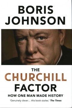 The Churchill factor : how one man made history  Cover Image