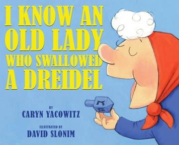 I know an old lady who swallowed a dreidel  Cover Image