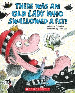 There was an old lady who swallowed a fly!  Cover Image