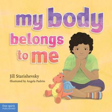 My body belongs to me : a book about body safety  Cover Image