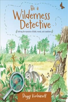 Be a wilderness detective  Cover Image