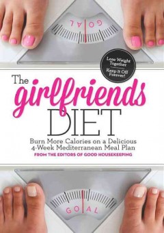 The girlfriends diet : burn more calories on a delicious 4-week Mediterranean meal plan  Cover Image