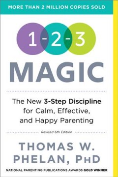 1-2-3 magic : [effective discipline for children 2-12]  Cover Image