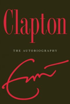 Clapton : the autobiography  Cover Image