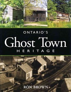 Ontario's ghost town heritage  Cover Image