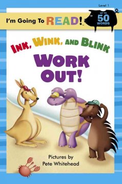 Ink, Wink, and Blink work out!  Cover Image