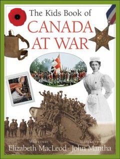 The kids book of Canada at war  Cover Image