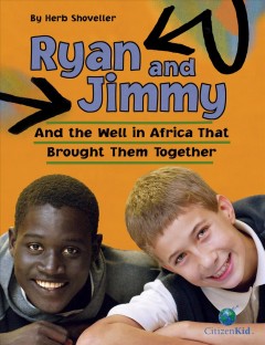 Ryan and Jimmy : and the well in Africa that brought them together  Cover Image