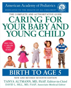 Caring for your baby and young child : birth to age five  Cover Image