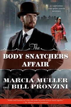 The body snatchers affair : a Carpenter and Quincannon mystery  Cover Image