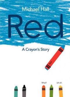 Red : a crayon's story  Cover Image