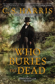 Who buries the dead : a Sebastian St. Cyr mystery  Cover Image