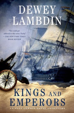 Kings and emperors : an Alan Lewrie naval adventure  Cover Image