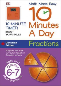 Math made easy 10 minutes a day. Ages 11-13, grades 6-7, Fractions  Cover Image