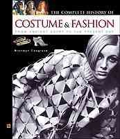 The complete history of costume & fashion : from ancient Egypt to the present day  Cover Image