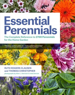 Essential perennials : the complete reference to 2700 perennials for the home garden  Cover Image