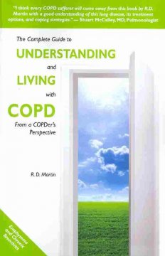 The complete guide to understanding and living with COPD : from a COPDer's perspective  Cover Image