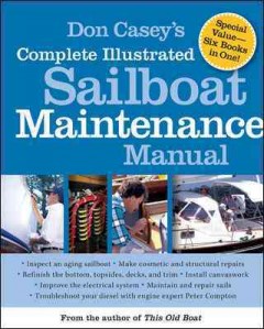Don Casey's complete illustrated sailboat maintenance manual  Cover Image