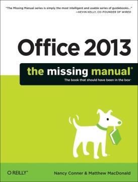 Office 2013 : the missing manual  Cover Image