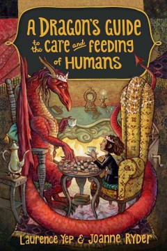 A dragon's guide to the care and feeding of humans  Cover Image