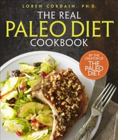 The real Paleo Diet cookbook  Cover Image