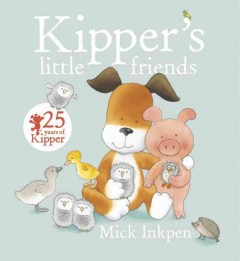 Kipper's little friends  Cover Image