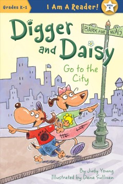 Digger and Daisy go to the city  Cover Image