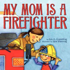 My mom is a firefighter  Cover Image