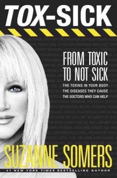 Tox-sick : from toxic to not sick  Cover Image