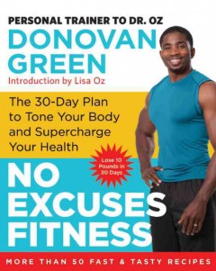 No excuses fitness : the 30-day plan to tone your body and supercharge your health  Cover Image