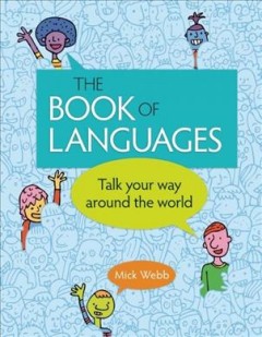 The book of languages : talk your way around the world  Cover Image