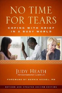 No time for tears : coping with grief in a busy world  Cover Image