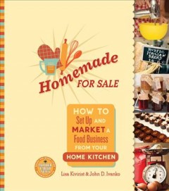 Homemade for sale : how to set up and market a food business from your home kitchen  Cover Image