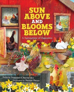 Sun above and blooms below : a springtime of opposites  Cover Image