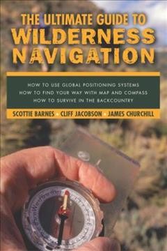 The ultimate guide to wilderness navigation  Cover Image