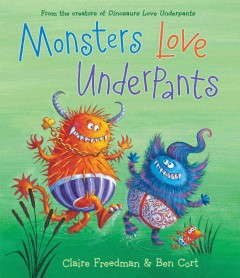Monsters love underpants  Cover Image