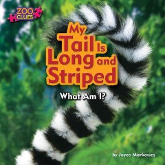 My tail is long and striped  Cover Image